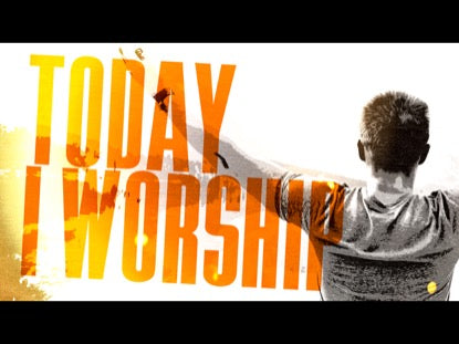 Today I Worship