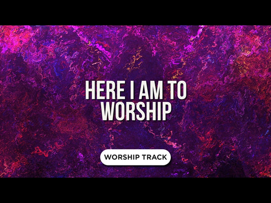 Here I Am To Worship