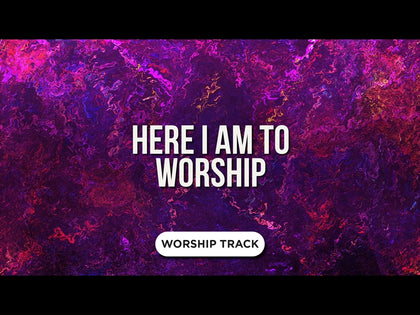 Here I Am To Worship