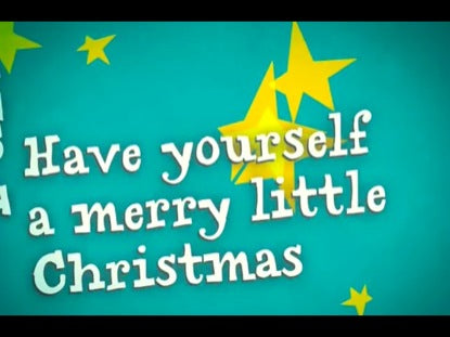 Have Yourself A Merry Little Christmas