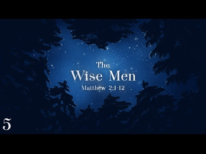 5 - The Wise Men - Matthew 2