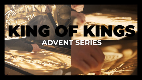 King Of Kings Advent Series