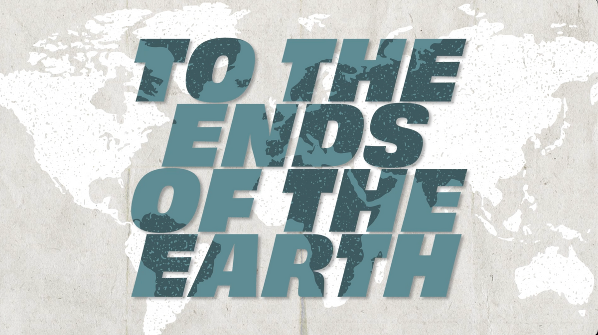 To The Ends Of The Earth Sermon Bumper
