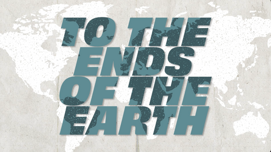 To The Ends Of The Earth Sermon Bumper