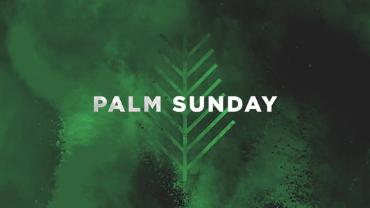Color Burst Palm Sunday Title
