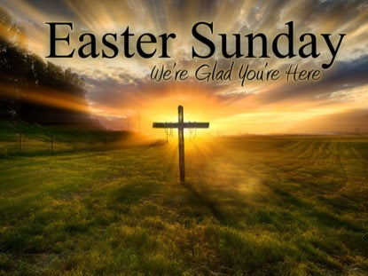 Welcome Easter Sunday