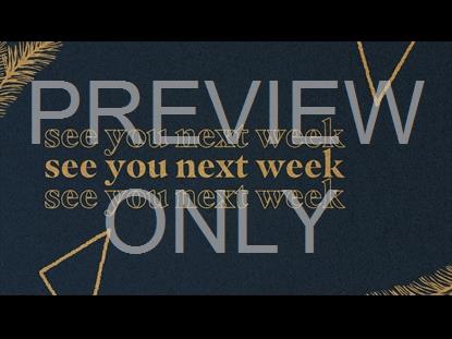 Glorious See You Next Week