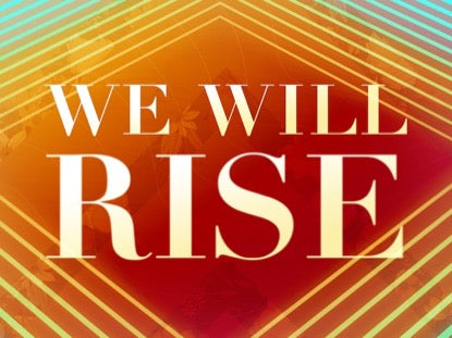 We Will Rise