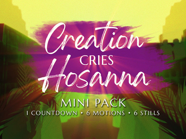 Creation Cries Hosanna! Mini-Pack