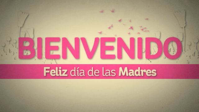 Es El Dia De Las Madres Bienvenido