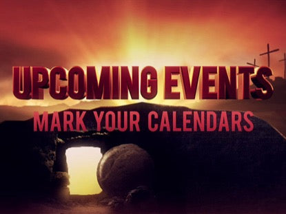 He Is Risen Upcoming Events