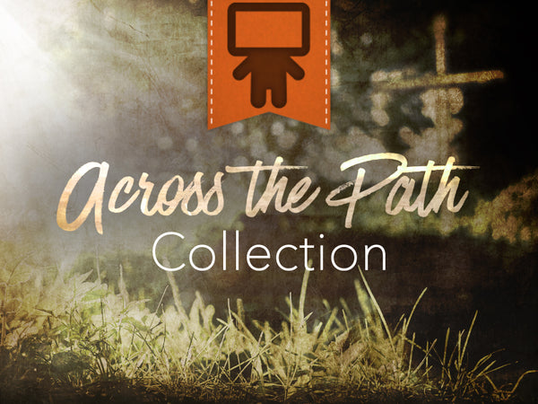 Across The Path Collection