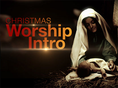 Christmas Worship Intro