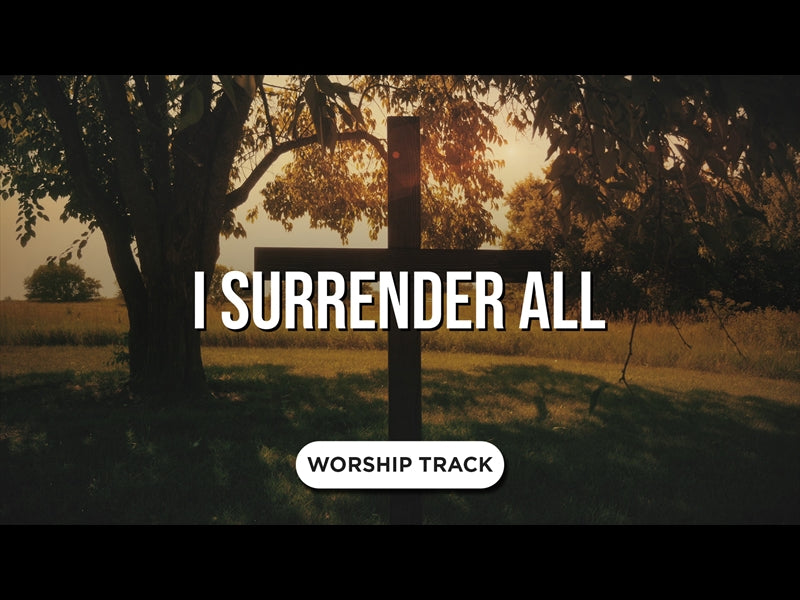 I Surrender All
