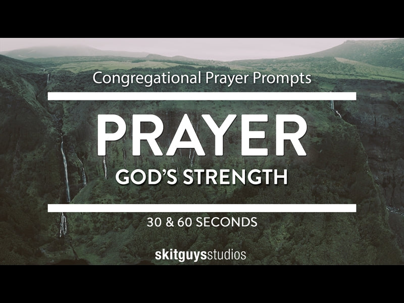 Congregational Prayer Prompts - God's Strength: Prayer