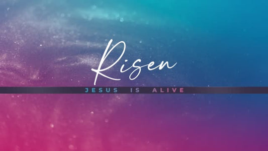 Glorious Easter Risen