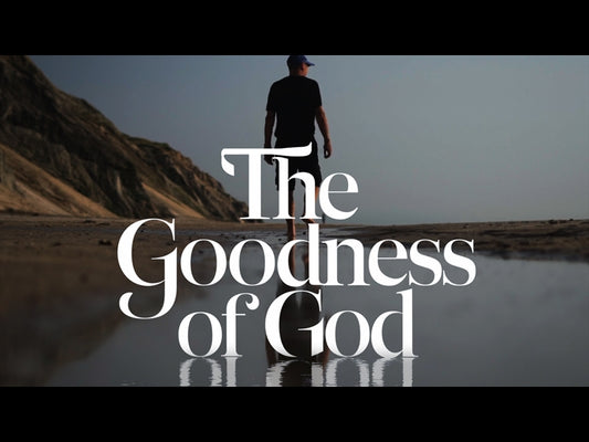 The Goodness Of God
