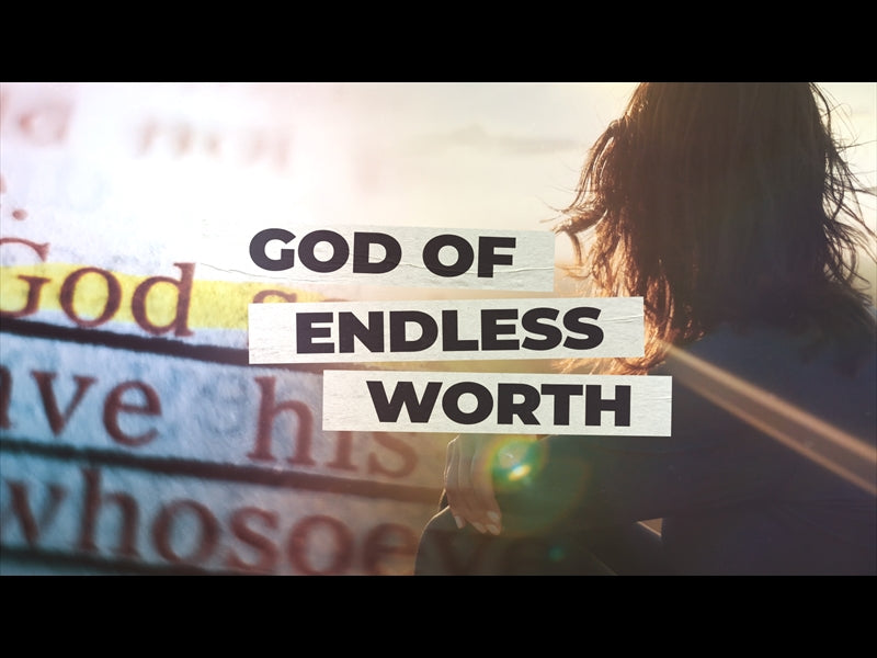 God Of Endless Worth