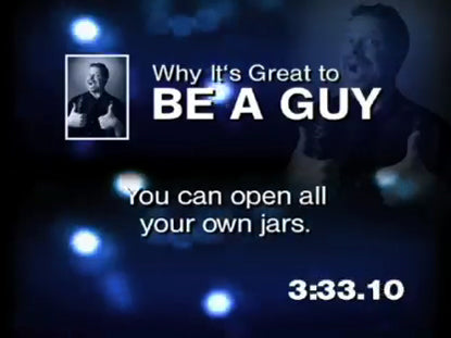 It's Great To Be A Guy