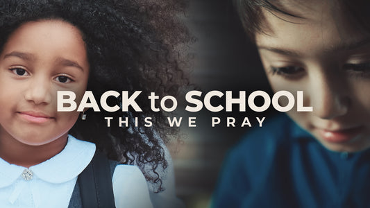Back To School (This We Pray)