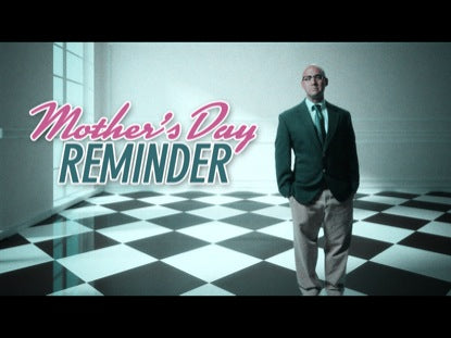 Mother's Day Reminder