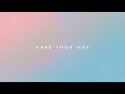 Have Your Way