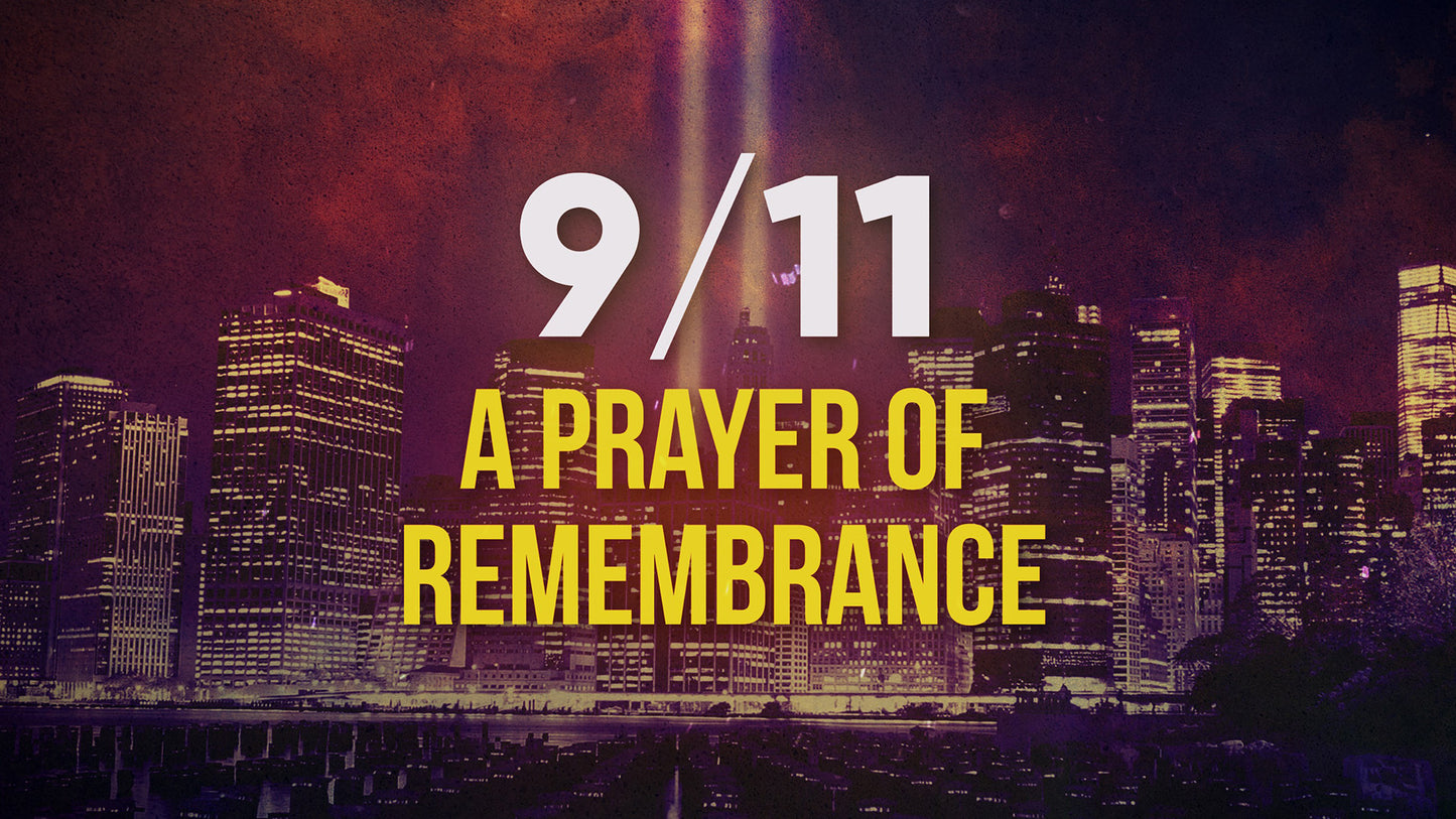 9/11: A Prayer Of Remembrance