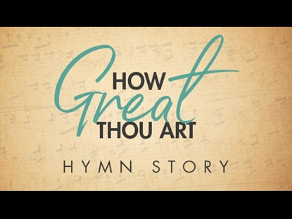 How Great Thou Art Hymn Story