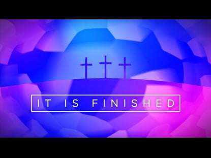 It Is Finished