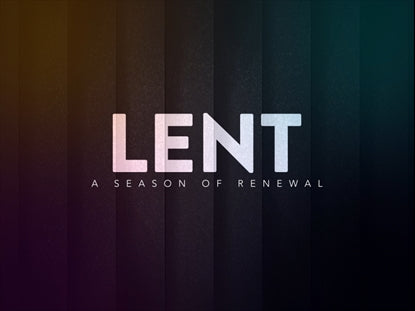 Renewal Lent Motion