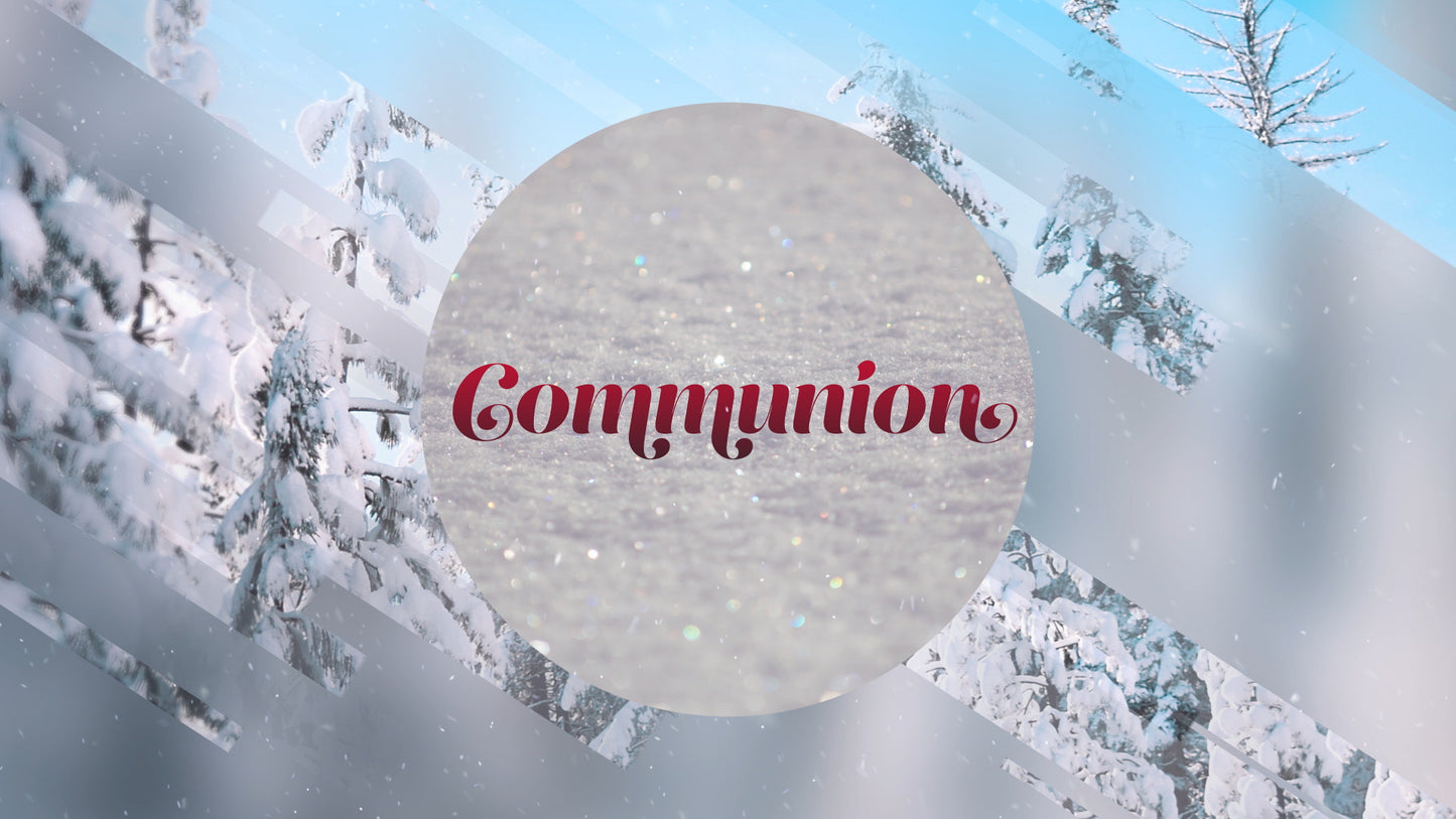 Winter Journey Communion Still