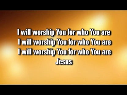 For Who You Are