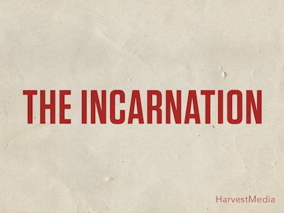 The Incarnation