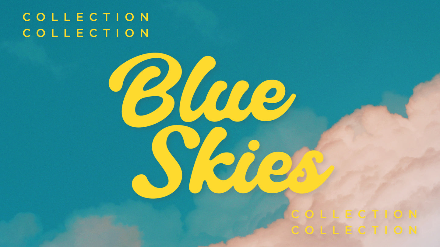Blue Skies Collection