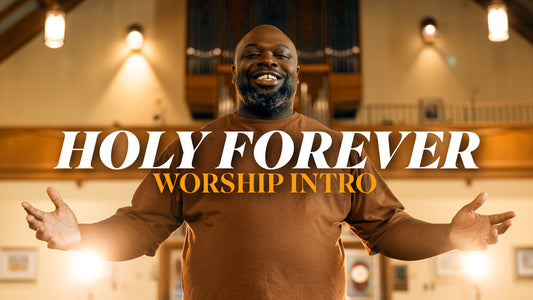 Holy Forever (Worship Intro)