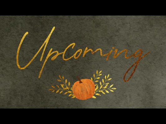 Harvest Pumpkin Upcoming