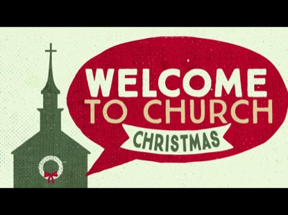 Welcome To Church Christmas