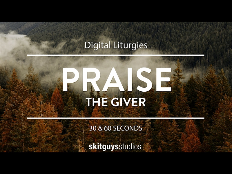 Digital Liturgies The Giver: Praise