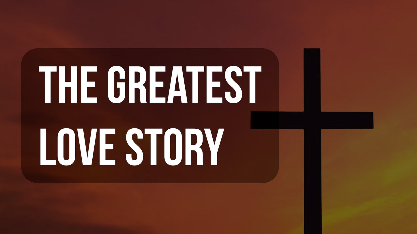 The Greatest Love Story