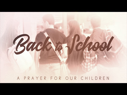 Back To School - A Prayer For The Year