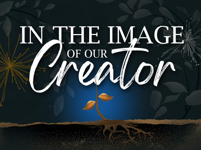 In The Image Of Our Creator