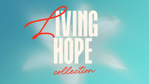 Living Hope Collection