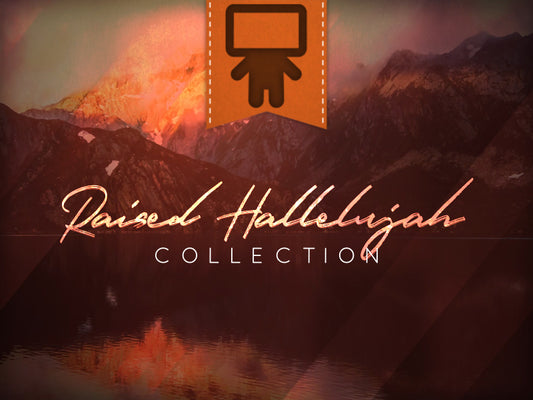 Raised Hallelujah Collection