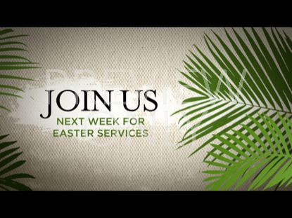 Palm Sunday Join Us Next Week Still