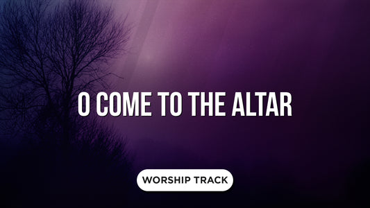 O Come To The Altar