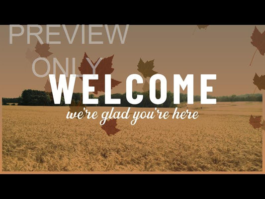 Harvest Welcome Still