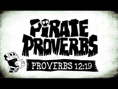 Pirate Proverbs 12:19