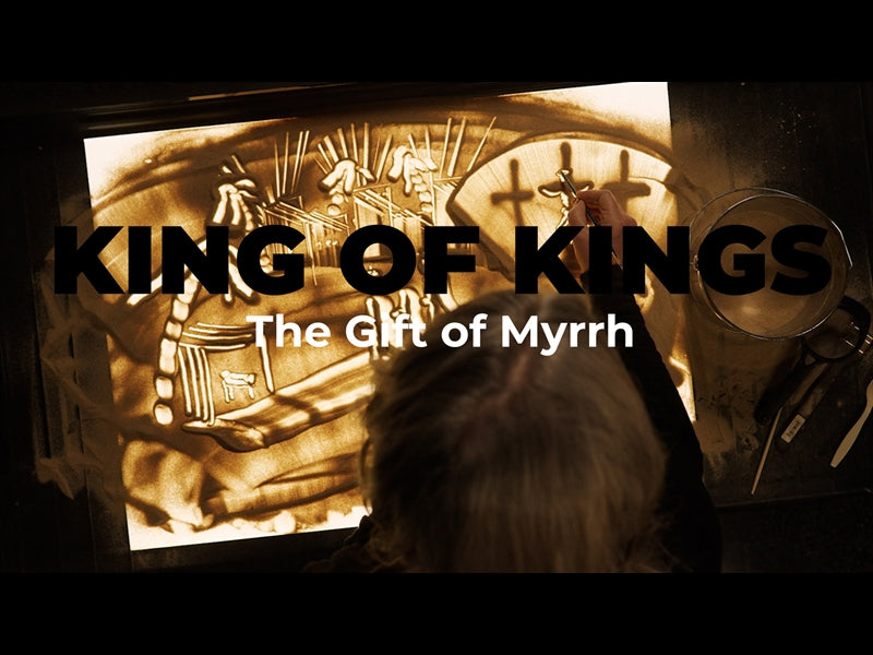 King Of Kings: The Gift Of Myrrh