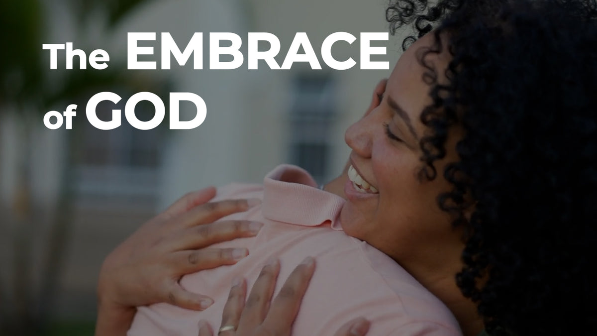 The Embrace of God