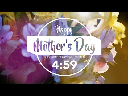 Mother's Day Flowers Countdown Online Church